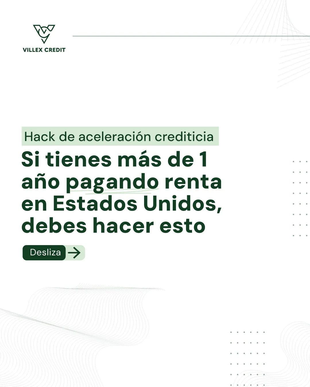 Lámina: Hack de aceleración crediticia. Si tienes más de 1 año pagando renta en Estados Unidos, debes hacer esto